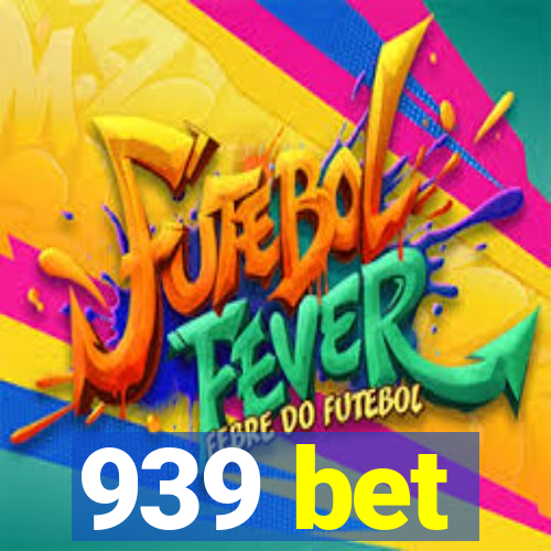 939 bet